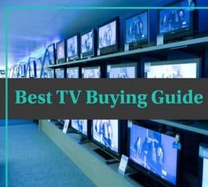 Best TV Buying Guide 2022.Explained in detail