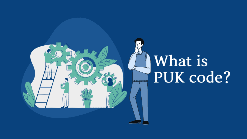 What is PUK code