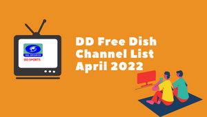DD Free Dish Channel List April 2022
