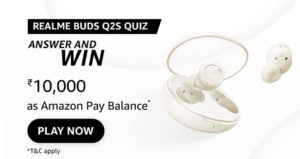 Realme Buds Q2s Quiz | Win Rs. 10000