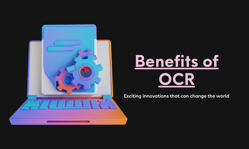 Benefits of OCR