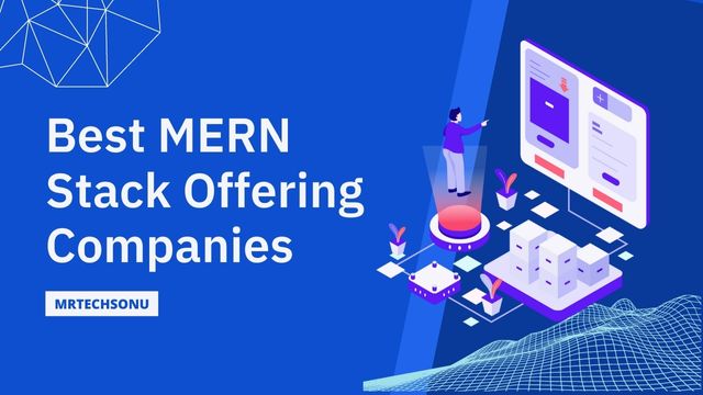 Best MERN Stack offering companies