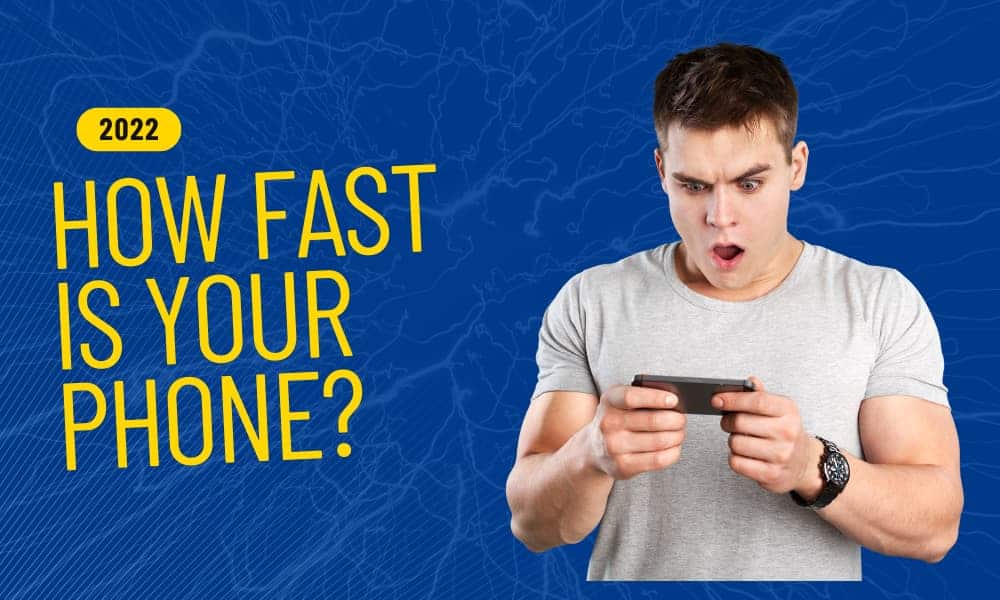 How fast is your phone?