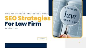 Tips To Improve Your SEO Strategies For Law Firm Websites