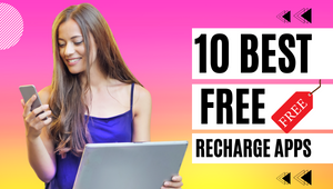 Top 10 free recharge apps for Jio, Airtel, Vi, and BSNL