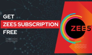 7 Legal Ways to get Zee5 Subscription free