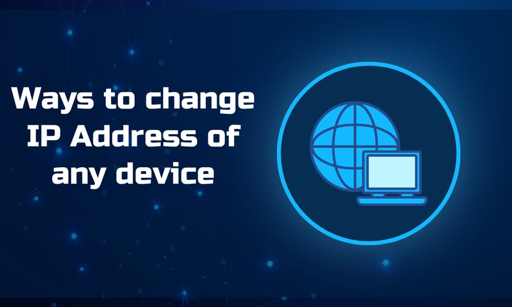 Ways to change IP address