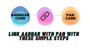 How to link PAN card with Aadhaar card
