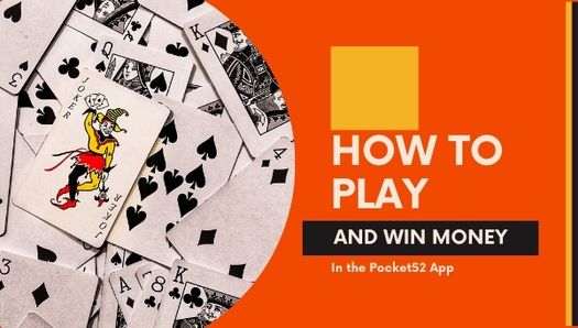 How to play and win money in the pocket52 App