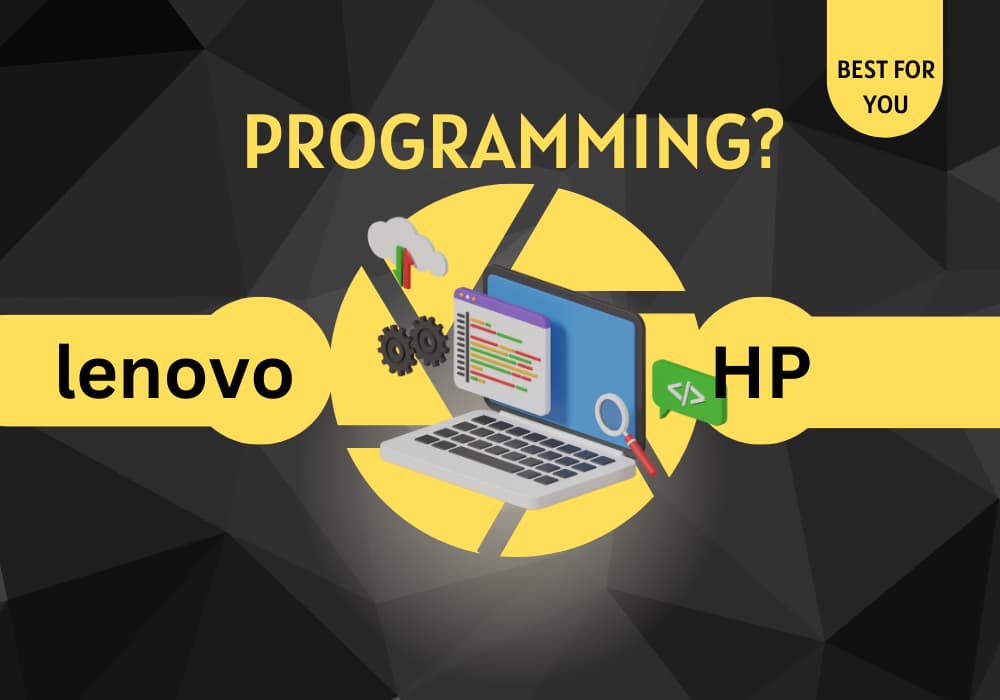 Which brand is good for programmers HP or Lenovo?