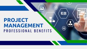 Amazing Benefits Of Going For PMP Canada