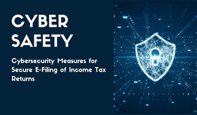 Essential Cybersecurity Measures for Secure E-Filing of Income Tax Returns