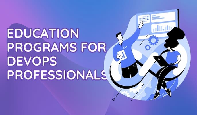 Top 6 Relevant Education Programs for DevOps Professionals