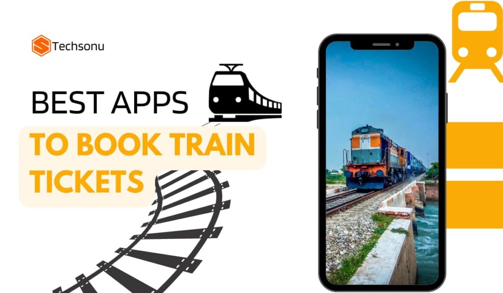 Best Train Ticket Booking Apps