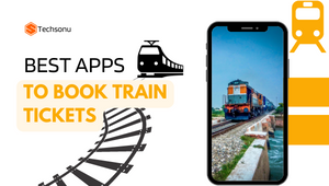 Best Train Ticket Booking Apps