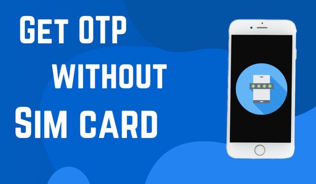 get otp without sim card