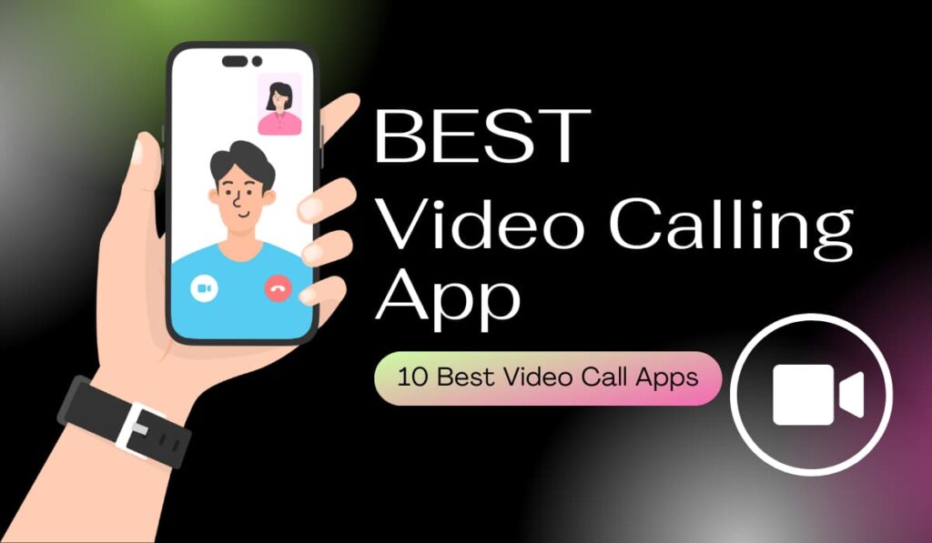 Best Video Calling Apps