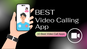 Discover these 10 best video calling apps in India