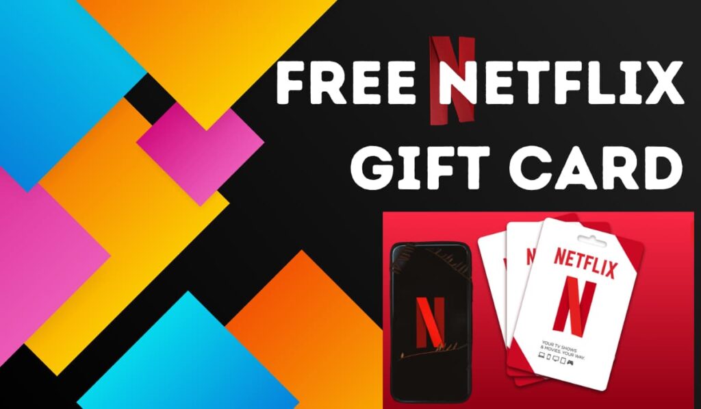 Get Free Netflix Cards