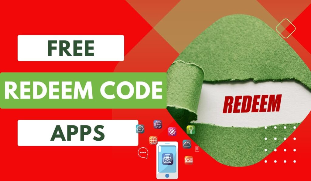 Best Free Redeem Code giving Apps