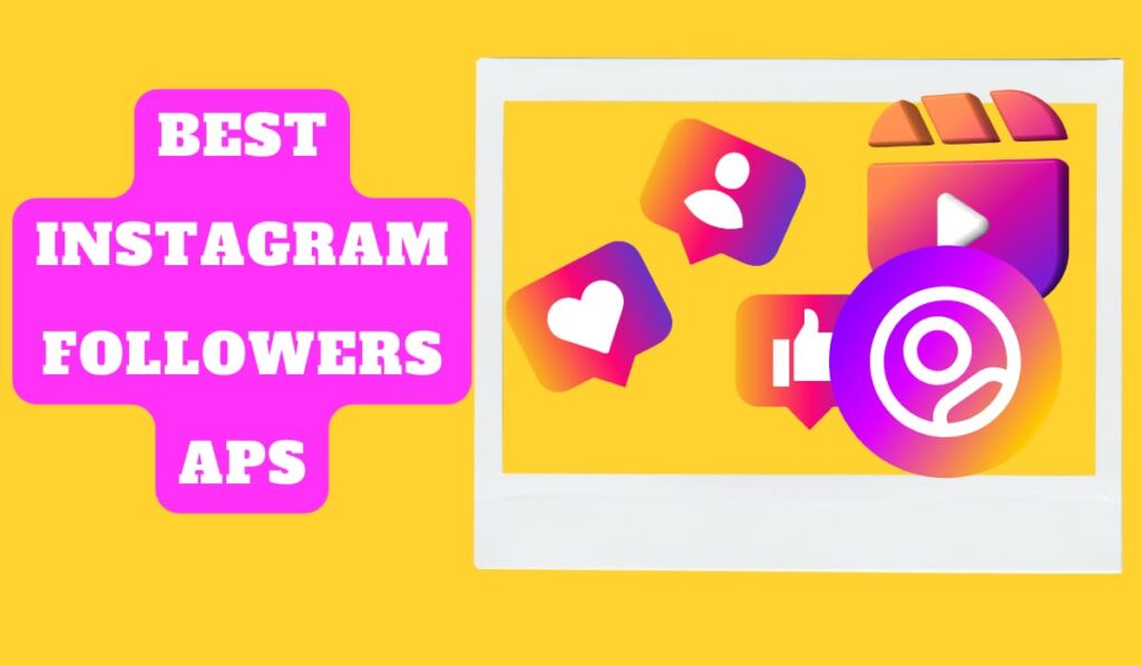 Best Instagram Followers Apps