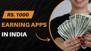 earning apps to earn rs1000