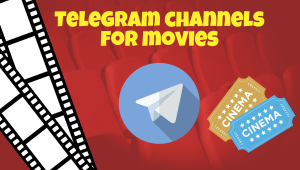 17 Best Telegram Channels For Movies And Webseries