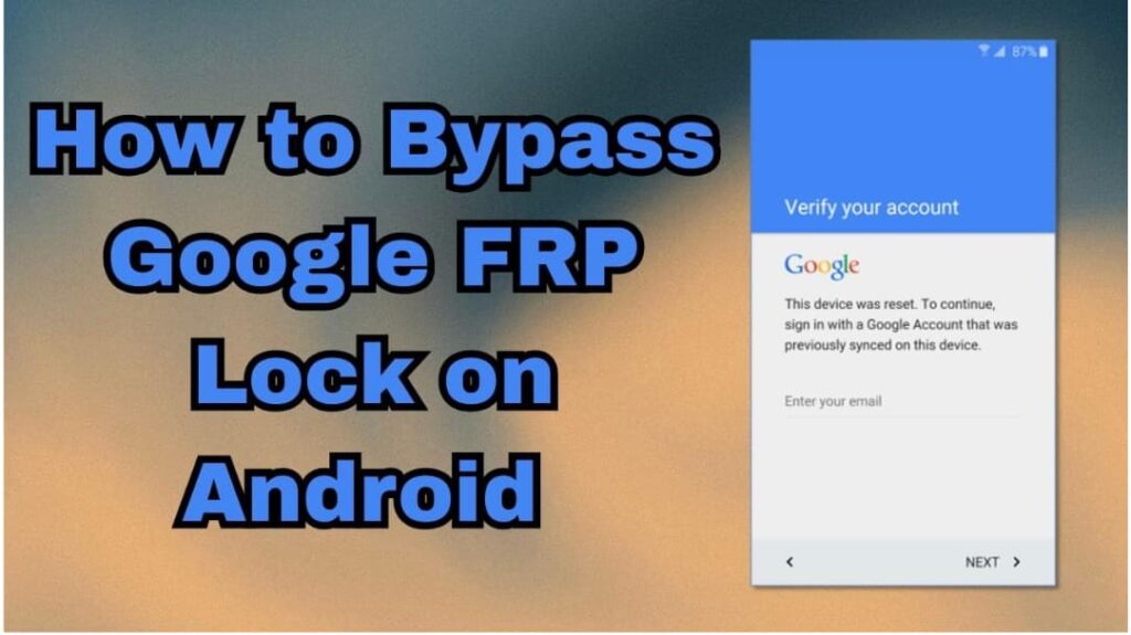 How to Bypass Google FRP Lock on Android Without Hassle