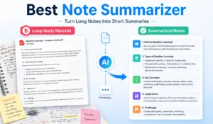 Best Note Summarizer for Long Study Material and PDFs